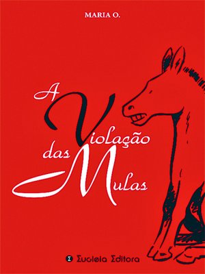 cover image of A Violação das Mulas